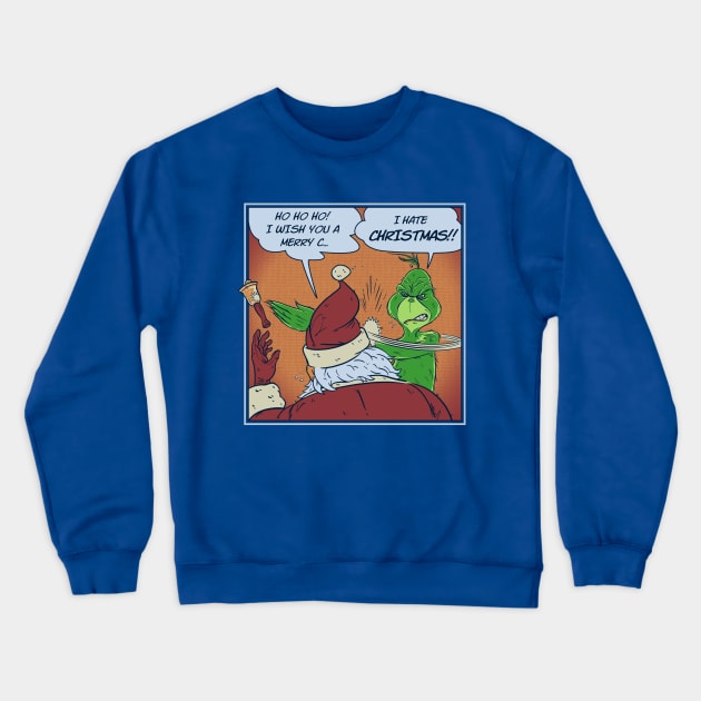 I Hate Christmas! Crewneck Sweatshirt by Getsousa